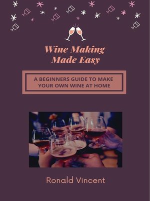 cover image of Wine Making Made Easy